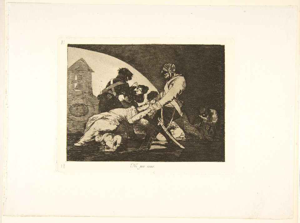 Plate 11 from "The Disasters of War' (Los Desastres de la Guerra)-Neither do these (Ni por esas) MET DP817286