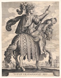 Plate 10- Emperor Titus on Horseback, from 'The First Twelve Roman Caesars' after Tempesta MET DP857115
