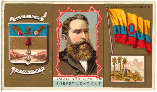 Rafael Nunez, President of U.S. Columbia, from the Rulers, Flags, and Coats of Arms series (N126-1) issued by W. Duke, Sons & Co. MET DPB873810