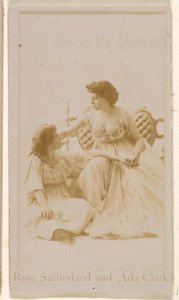 Rose Sutherland and Ada Clark, from the Actresses series (N245) issued by Kinney Brothers to promote Sweet Caporal Cigarettes MET DP859679