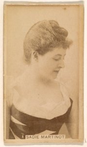 Sadie Martinot, from the Actresses series (N245) issued by Kinney Brothers to promote Sweet Caporal Cigarettes MET DP859073