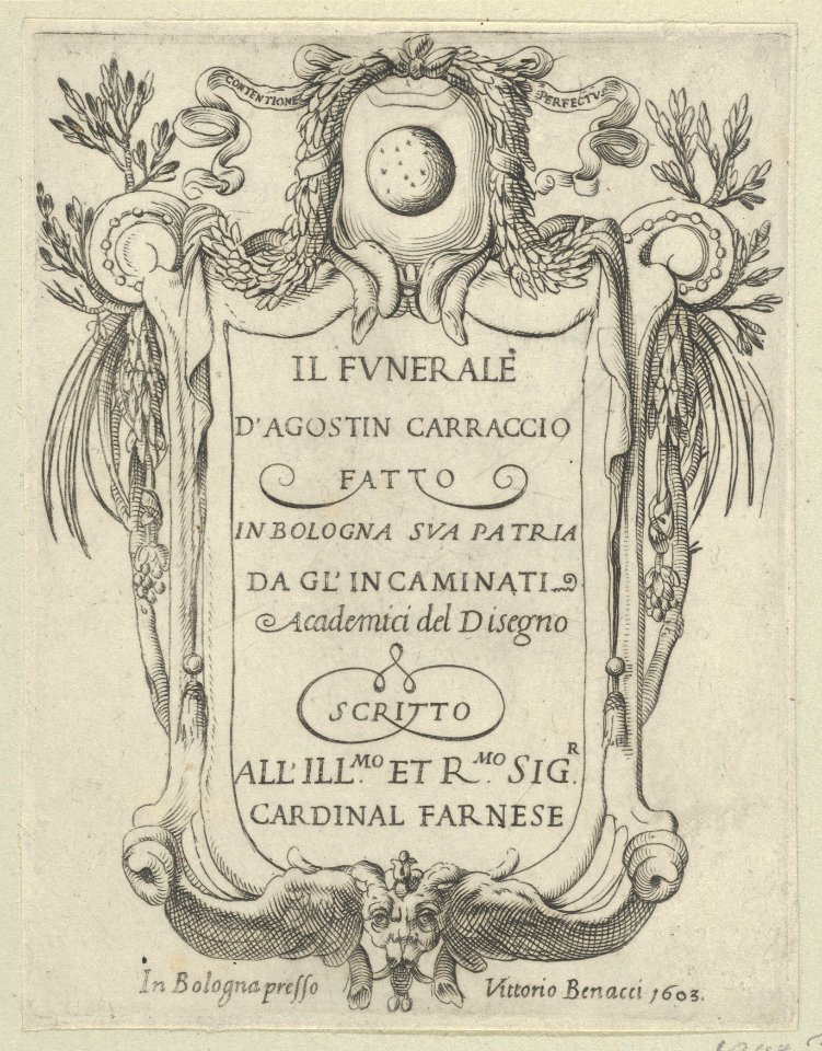 Title page to IL FUNERALE D'AGOSTIN CARRACCIO FATTO IN BOLOGNA SUA PATRIA DAGL'INCAMINATI Academici del Disegno; title inside a cartouche with a globe and stars at top and a grotesque mask at bottom MET DP839088