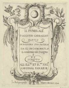 Title page to IL FUNERALE D'AGOSTIN CARRACCIO FATTO IN BOLOGNA SUA PATRIA DAGL'INCAMINATI Academici del Disegno; title inside a cartouche with a globe and stars at top and a grotesque mask at bottom MET DP839088
