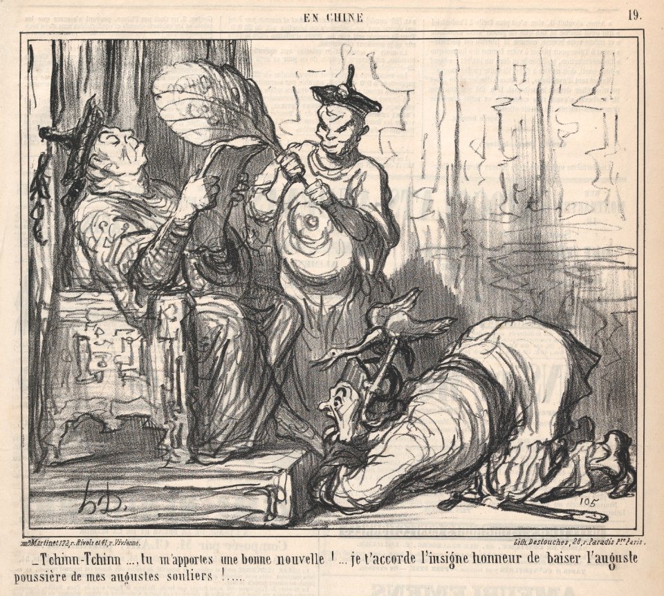 Tchinn-Tchinn..., tu m'apportes une bonne nouvelle! .... je t'accorde l'insigne honeur de honneur de baiser l'auguste poussière de mes augustes souliers!...., from En Chine, published in Le Charivari, December 7, 1859 MET DP876767
