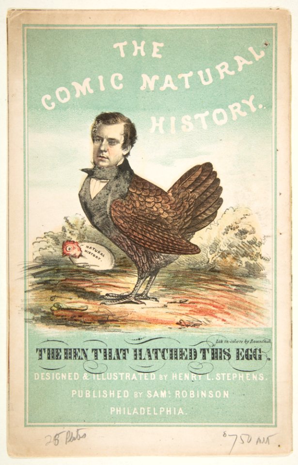 The Hen That Hatched This Egg (Henry L. Stephens)- Title Page, The Comic Natural History of the Human Race MET DP813069