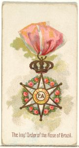 The Imperial Order of the Rose of Brazil, from the World's Decorations series (N30) for Allen & Ginter Cigarettes MET DP838306
