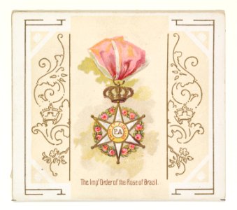 The Imperial Order of the Rose of Brazil, from the World's Decorations series (N44) for Allen & Ginter Cigarettes MET DP839362