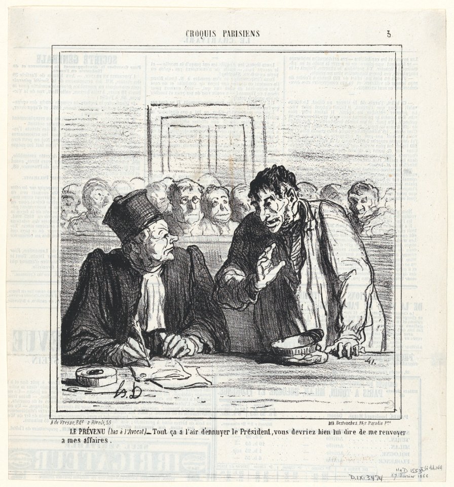 The defendant (whispering to his lawyer)- All this seems to bore the president. Why don't you just suggest to simply let me go home, from 'Parisian sketches,' published in Le Charivari, February 17, 1866 MET DP877428