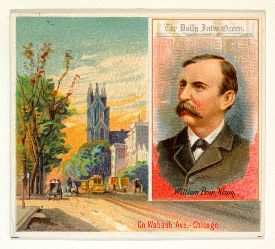 William Penn Nixon, The Chicago Daily Inter-Ocean, from the American Editors series (N35) for Allen & Ginter Cigarettes MET DP838893