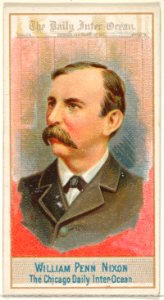 William Penn Nixon, The Chicago Daily Inter-Ocean, from the American Editors series (N1) for Allen & Ginter Cigarettes Brands MET DP827855