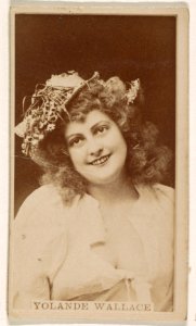 Yolande Wallace, from the Actresses series (N245) issued by Kinney Brothers to promote Sweet Caporal Cigarettes MET DP859825