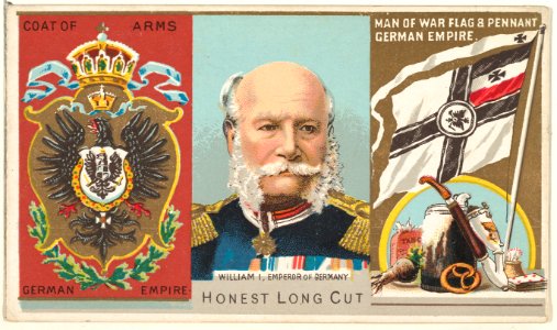 William I, Emperor of Germany, from the Rulers, Flags, and Coats of Arms series (N126-1) issued by W. Duke, Sons & Co. MET DPB873778