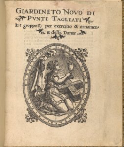 Giardineto novo di punti tagliati et gropposi per exercitio & ornamento delle donne (Venice 1554), title page (recto) MET DP358223