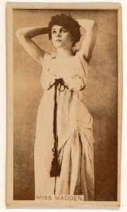 Miss Madden, from the Actresses series (N245) issued by Kinney Brothers to promote Sweet Caporal Cigarettes MET DP859034