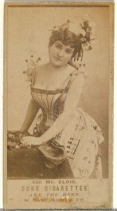 Card Number 550, Mlle. Elois, from the Actors and Actresses series (N145-7) issued by Duke Sons & Co. to promote Duke Cigarettes MET DP840405