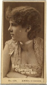 Card Number 139, Emma Carson, from the Actors and Actresses series (N145-6) issued by Duke Sons & Co. to promote Duke Cigarettes MET DP840241