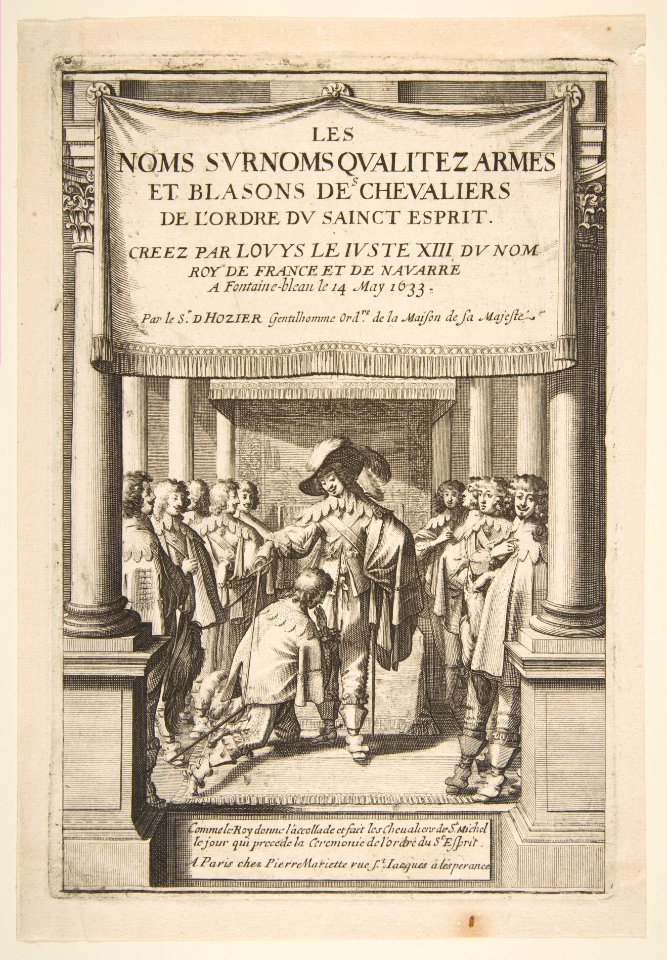 Frontispiece to Pierre d'Hozier's "Les noms surnoms qualitez armes et blasons des chevaliers de l'Ordre du Sainct Esprit" with Louis XIII dubbing a nobleman kneeling before him, in the presence of several other noblemen MET DP818035