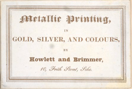 Trade card for Howlett and Brimmer, Metallic Printer Met DP884983