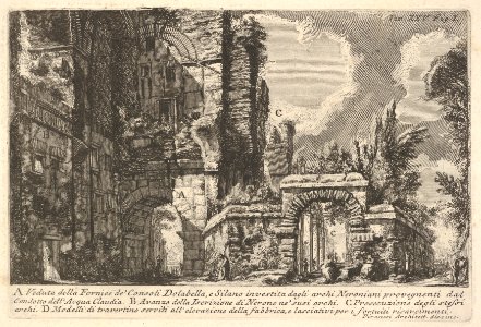 View of the arches of the consuls Dolabella and Silanus enclosed within the Neronian arches of the Acqua Claudia, from the series 'Roman Antiquities' (Le Antichità Romane) MET DP832626