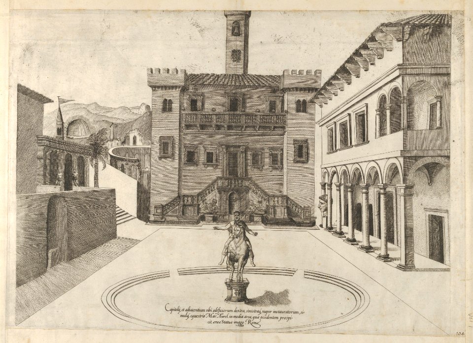 View of the Capitoline Hill during Michelangelo's restoration, the equestrian monument of Marcus Aurelius in the centre from the 'Speculum Romanae Magnificentiae-' MET DP844273
