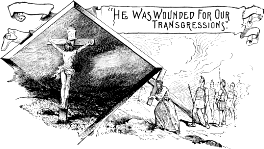 47 Wounded for Our Transgressions