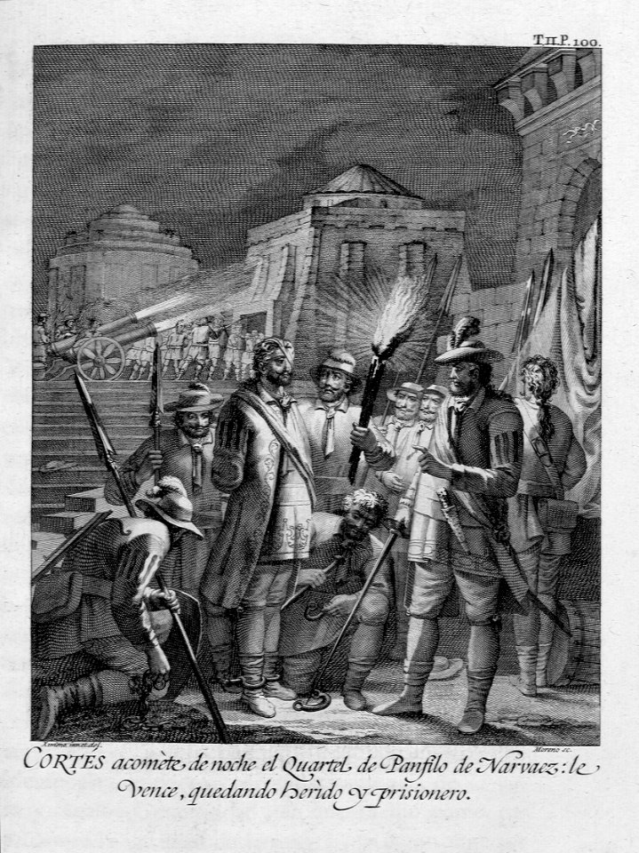 "Cortes acomete de noche el Quartel de Panfilo de Narvaez:…