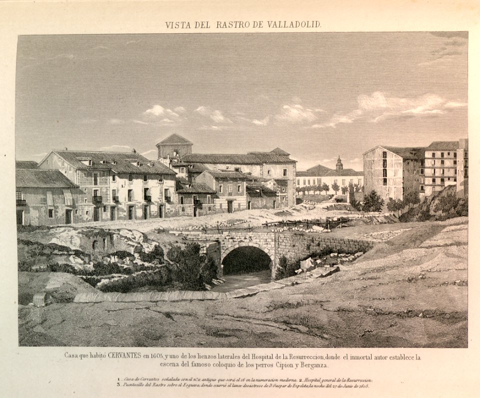 "Vista del Rastro de Valladolid. Casa que habitó Cervantes…