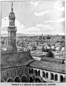 "Damasco e o minarete da mesquita dos ommíadas".