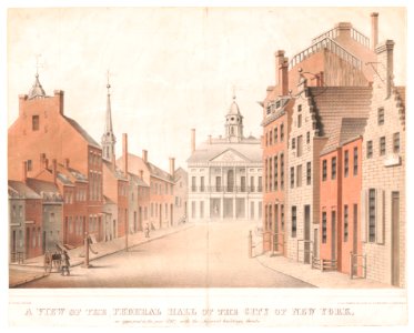 A view of the Federal Hall of the City of New York, as appeared in the year 1797; with the adjacent buildings thereto - by George Holland ; lith. & printed in colors by H.R. Robinson, 31, LCCN91481734