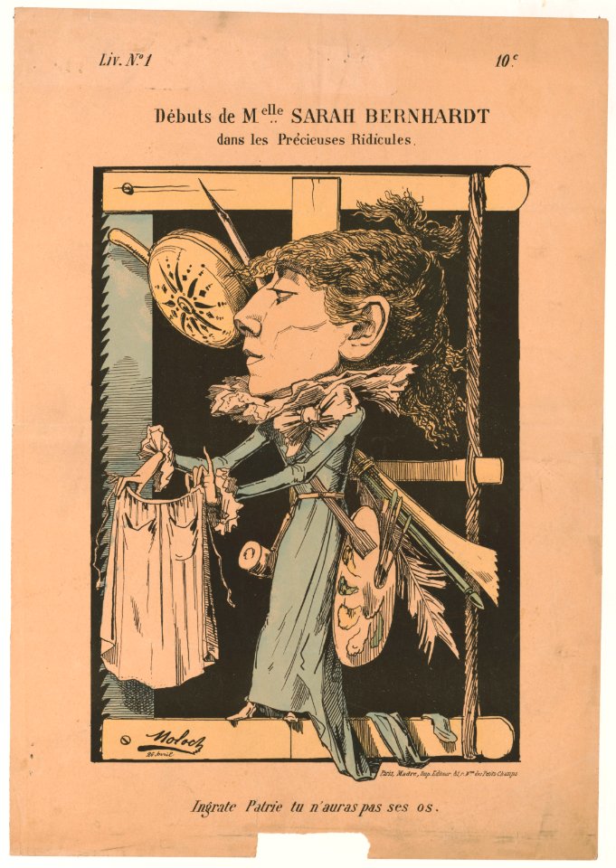 Above) Débuts de melle Sarah Berhardt dans les précieuses ridicules. (below) Ingrate patrie tu n'auras pas ses os LCCN2003672902