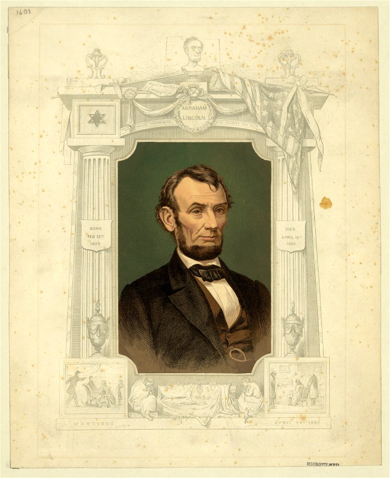 Abraham Lincoln, born on Feb. 12th 1809, died April 15th 1865, martyred April 14th 1865 LCCN2003691127