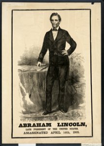 Abraham Lincoln, late president of the United states, assassinated April 14th, 1865 LCCN2004669627