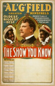 Al. G. Field Greater Minstrels the show you know. LCCN2014635574