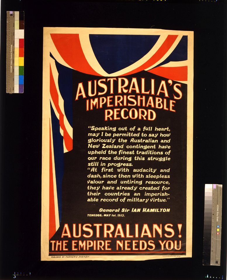 Australia's imperishable record ... Australians! The empire needs you LCCN2004675099