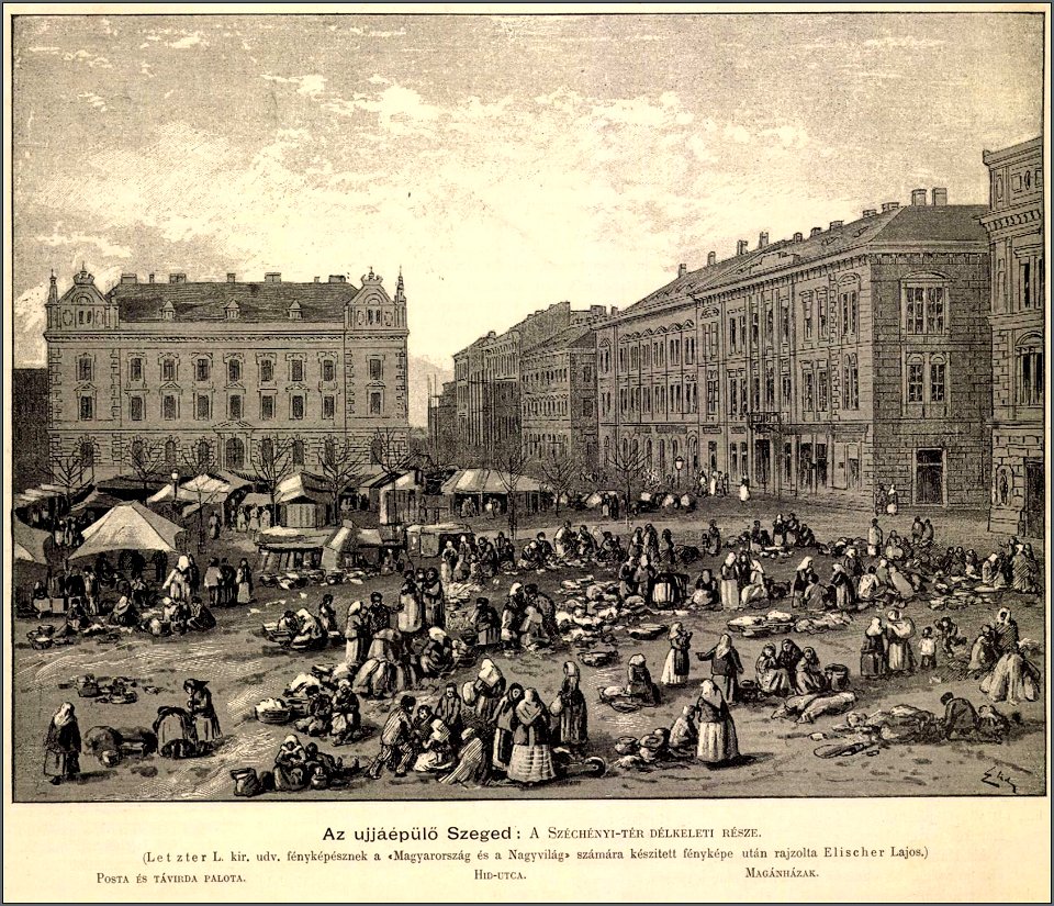 Az újjáépülő Szeged 2, Magyarország és a Nagyvilág, 1883
