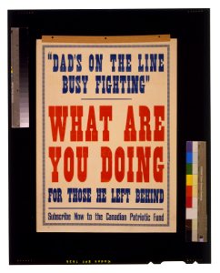 Dad's on the line busy fighting. What are you doing for those he left behind. Subscribe now to the Canadian Patriotic Fund LCCN2005691273
