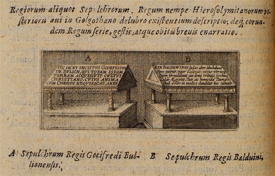 A Sepulchrum Regis Gotifredi Bulionensis B Sepulchrum Regis Balduini - Cootwijck Johannes Van - 1619