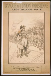 Banque de l'Union Parisienne. Pour que la France soit victorieuse comme à Valmy! Pour la libération du territoire! Souscrivez tous au 4e Emprunt National LCCN99613521
