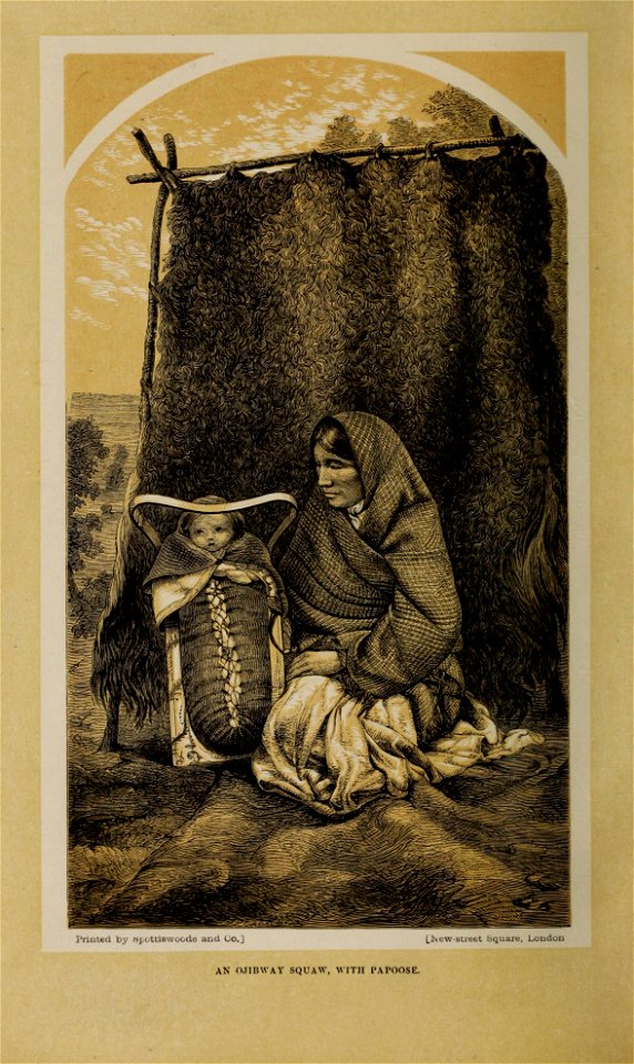 An Ojibway Squaw, with Papoose - 1860