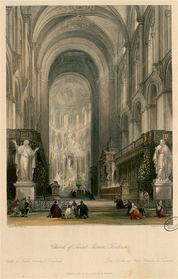 Church of Saint Sernin, Toulouse = Eglise de Saint-Sernin à Toulouse = Die Kirche des Heil Sernin, in Toulouse - Fonds Ancely - B315556101 A ALLOM 2 020