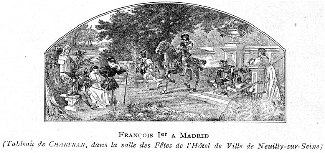 Corbel009 François Ier à Madrid (Tableau de Chartran, dans la salle des f6etes de l'Hôtel de Ville de Neuilly-sur-Seine)