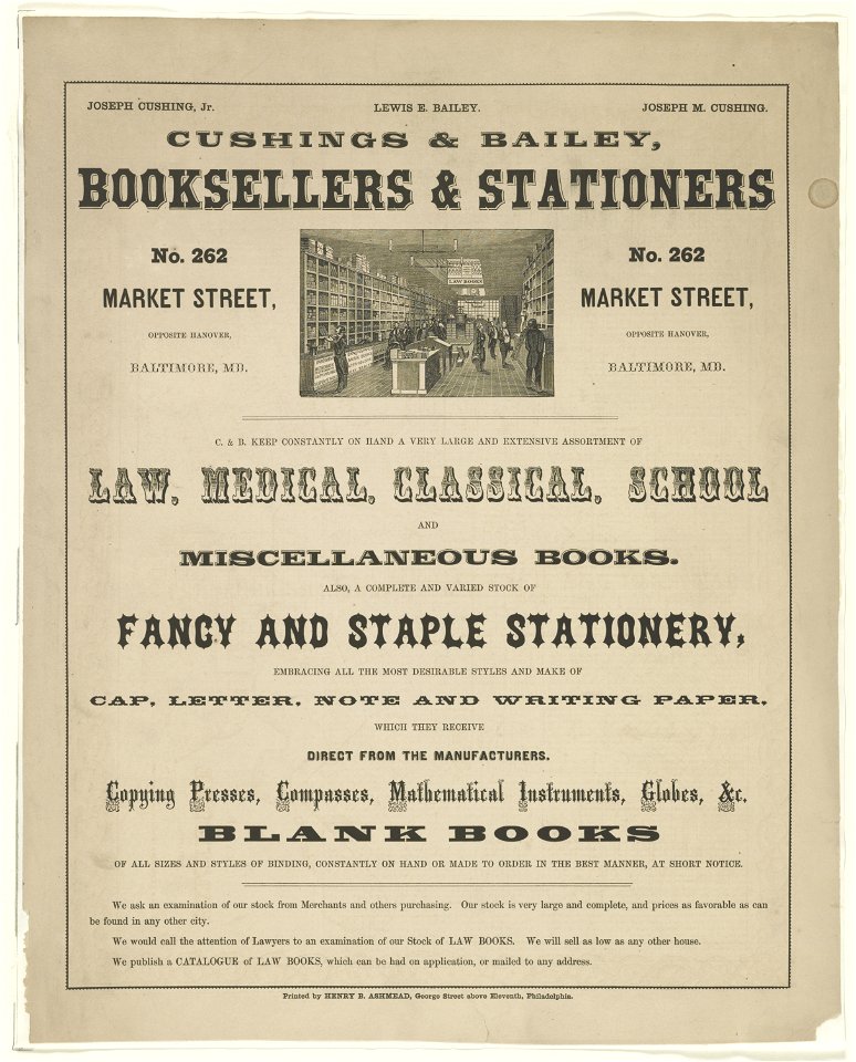Cushings & Bailey, booksellers & stationers, no. 262 Market Street, opposite Hanover, Baltimore, MD. - printed by Henry B. Ashmead, George Street above Eleventh, Philadelphia. LCCN2016645729