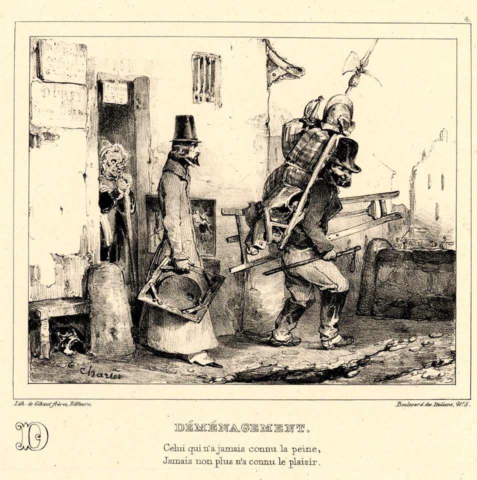 D- déménagement; celui qui n'a jamais connu la peine; jamias non plus n'a connu le plaisir (BM 1861,1012.690)