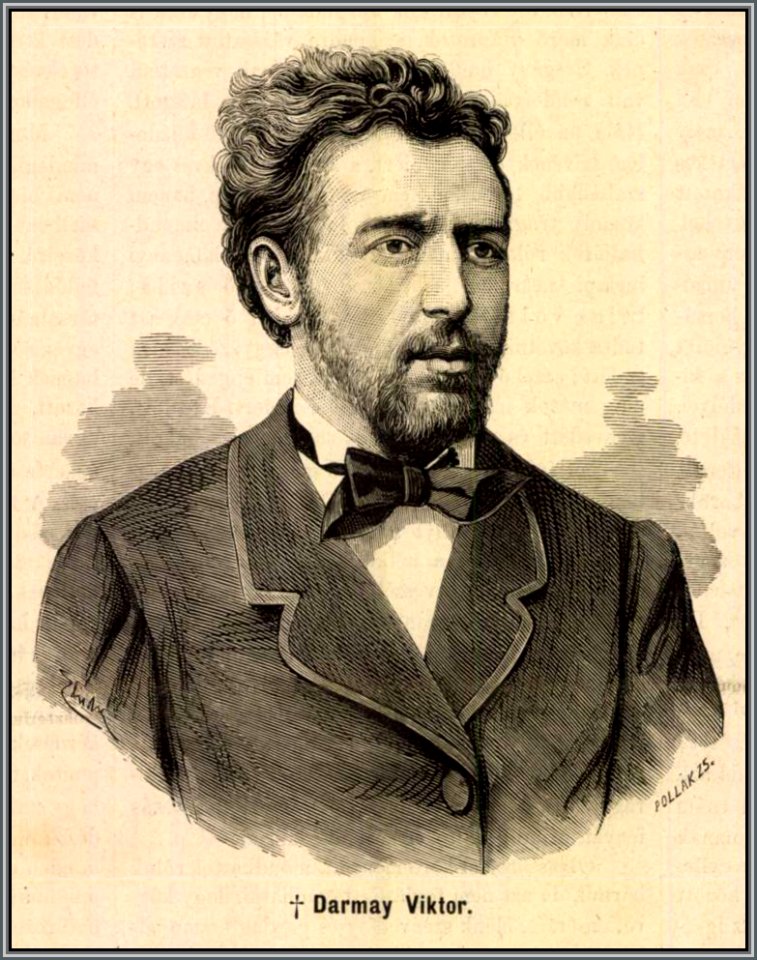 Darmay Viktor (családi nevén Viczmándy Győző). Mo. és a Nagyvilág, 1878
