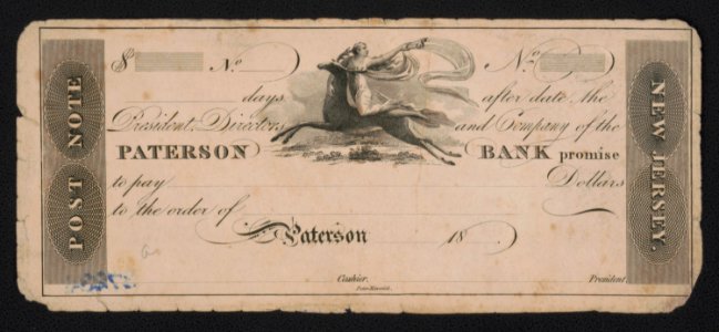 Days after date, the president, directors, and company of thePaterson Bank promise to pay (blank) dollars to the order of (blank) - Peter Maverick. LCCN2017660704