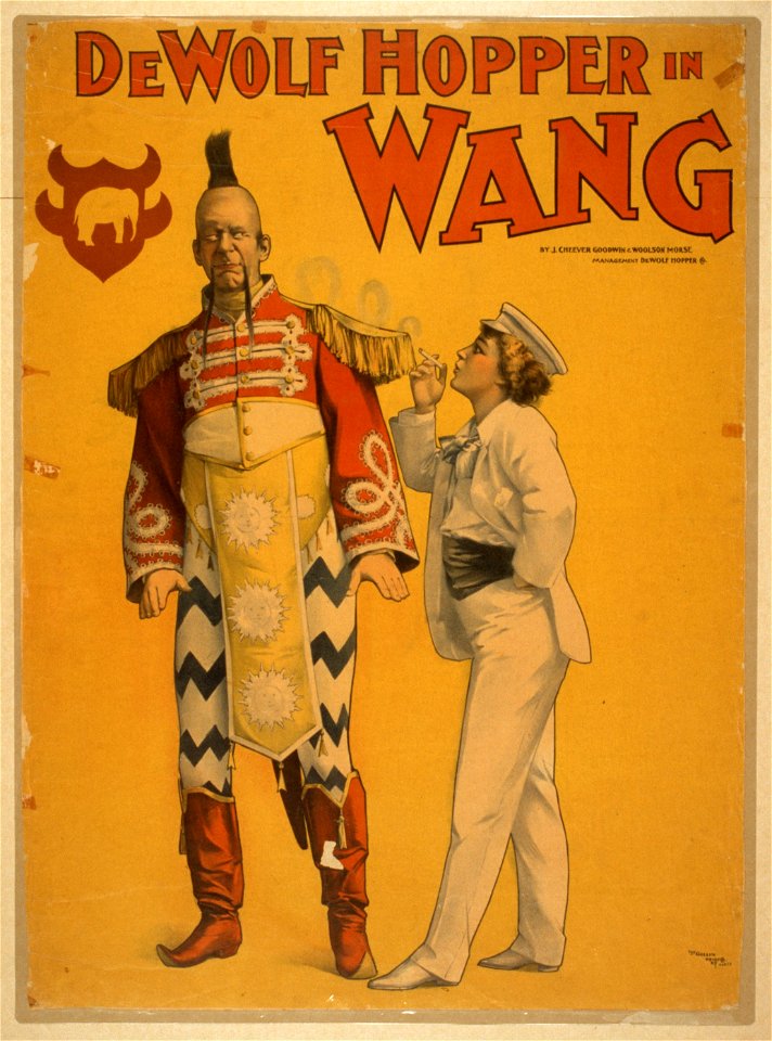 De Wolf Hopper in Wang by J. Cheever Goodwin & Woolson Morse ; management, De Wolf Hopper Co. LCCN2014636263