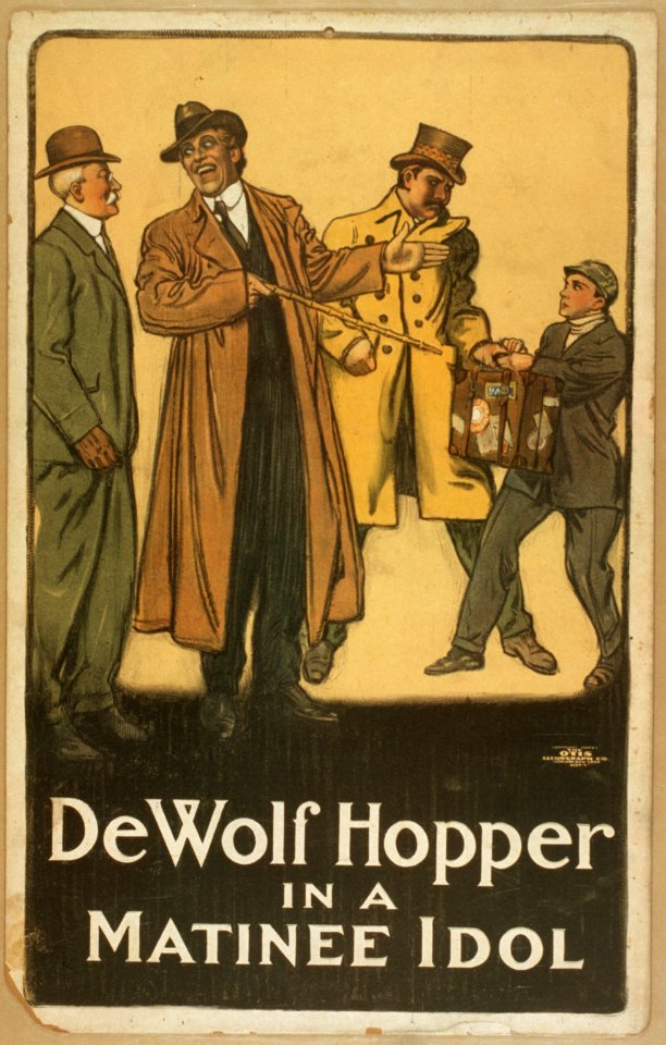 De Wolf Hopper in A matinee idol LCCN2014635445