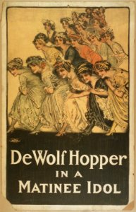 De Wolf Hopper in A matinee idol LCCN2014635444