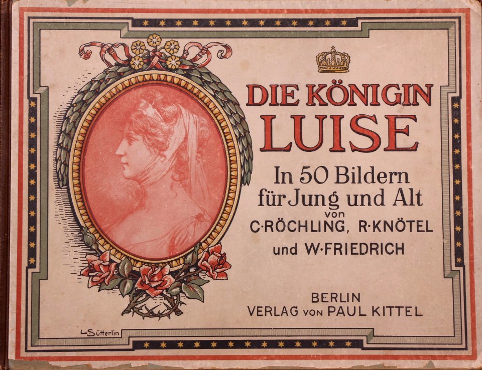 Die Königin Luise in 50 Bildern für Jung und Alt, Paul Kittel Verlag, Berlin