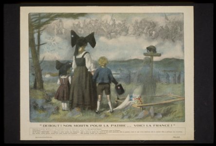 Debout! Nos morts pour la patrie . . . voici la France! LCCN99613585
